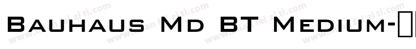 Bauhaus Md BT Medium字体转换